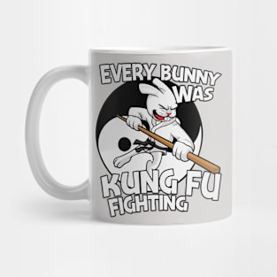 Funny Every Bunny Was Kung Fu Fighting Mug